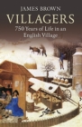 Image for Villagers: 750 years of life in an English village