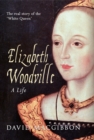 Image for Elizabeth Woodville  : a life