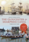 Image for The Gloucester &amp; Sharpness Canal through time