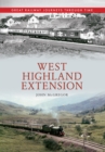 Image for West Highland Extension Great Railway Journeys Through Time