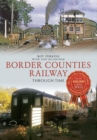 Image for The Border Counties Railway through time