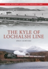 Image for Kyle of Lochalsh Line  : great railway journeys through time