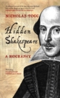 Image for Hidden Shakespeare  : a biography