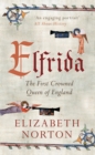 Image for Elfrida: the first crowned Queen of England