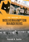 Image for The origins of Wolverhampton Wanderers