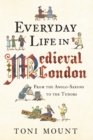 Image for Everyday Life in Medieval London