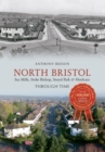 Image for North Bristol through time: Seamills, Stoke Bishop, Sneyd park &amp; Henleaze