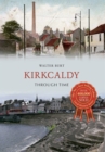 Image for Kirkcaldy through time