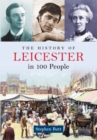 Image for The history of Leicester in 100 people