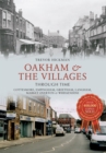 Image for Oakham &amp; the villages through time  : Cottesmore, Empingham, Greetham, Langham, Market Overton &amp; Whissendine
