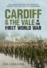 Image for Cardiff &amp; the Vale in the First World War