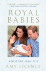 Image for Royal babies  : a history, 1066-2013