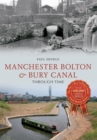 Image for Manchester Bolton &amp; Bury Canal through time