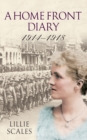 Image for A Home Front Diary 1914-1918