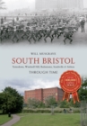 Image for South Bristol  : Bedminster, Southville, Ashton, Windmill Hill &amp; Totterdown through time