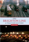 Image for The Brighton Line  : a traction history