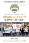 Image for Swansea City Football Club: the offical history of the Swans Trust