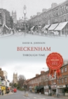 Image for Beckenham Through Time