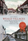 Image for Weald Villages: Charing, Little Chart, Egerton, Pluckley and Smarden through time