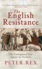Image for The English resistance: the underground war against the Normans