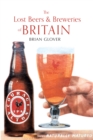 Image for Lost Beers &amp; Breweries of Britian