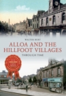 Image for Alloa and the Hillfoot Villages Through Time