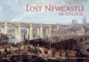 Image for Lost Newcastle in Colour