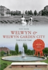 Image for Welwyn &amp; Welwyn Garden City Through Time