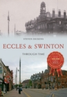 Image for Eccles &amp; Swinton Through Time