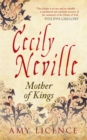 Image for Cecily Neville: mother of kings