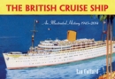 Image for The British Cruise Ship an Illustrated History 1945-2014