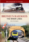 Image for Bradshaw&#39;s guide to Brunel&#39;s railways.: (Paddington to Penzance) : Volume one,
