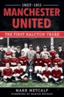 Image for Manchester United 1907-11  : the first halcyon years