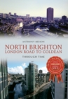 Image for North Brighton London Road to Coldean Through Time