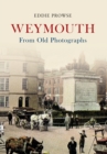 Image for Weymouth from old photographs