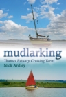 Image for Mudlarking: Thames Estuary cruising yarns