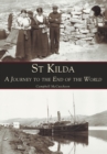 Image for St Kilda: a journey to the end of the world