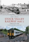 Image for Stour Valley Railway Through Time