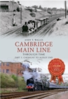 Image for Cambridge main line through time.: (Cheshunt to Audley End)