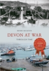 Image for Devon at war through time