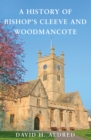 Image for A history of Bishop&#39;s Cleeve and Woodmancote