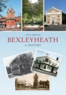 Image for Bexleyheath: a history
