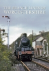 Image for The branch lines of Worcestershire