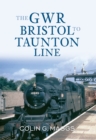 Image for The GWR Bristol to Taunton line