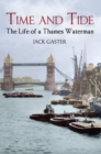 Image for Time and tide: the life of a Thames waterman