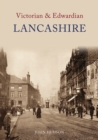 Image for Victorian &amp; Edwardian Lancashire