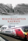 Image for Wolverhampton railways through time