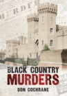 Image for Black Country murders &amp; misdemeanours