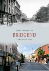Image for Bridgend Through Time