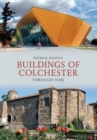 Image for Buildings of Colchester through time